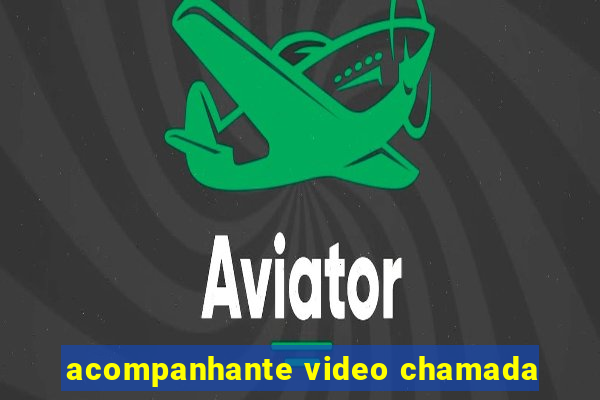acompanhante video chamada